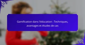 Gamification dans l’éducation : Techniques, avantages et études de cas