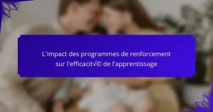 L’impact des programmes de renforcement sur l’efficacité de l’apprentissage